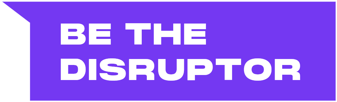Disruptor